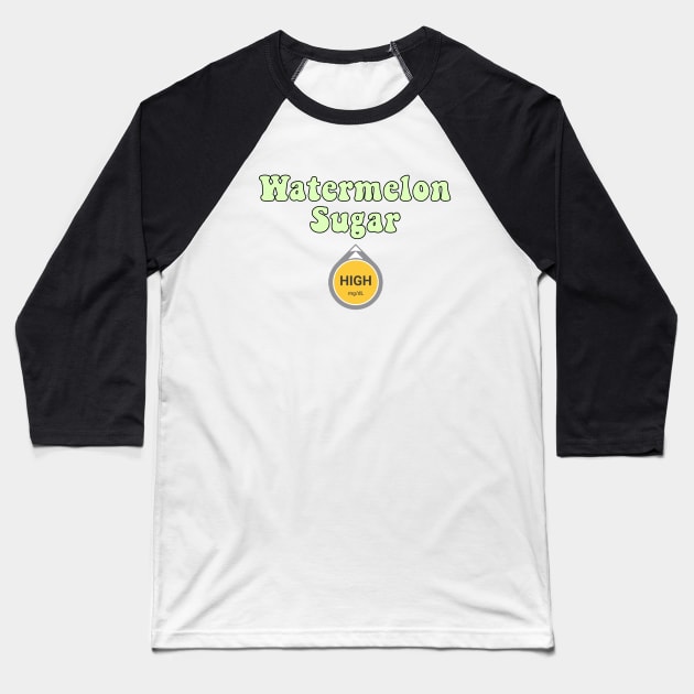 Watermelon Sugar High Baseball T-Shirt by CatGirl101